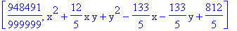 [948491/999999, x^2+12/5*x*y+y^2-133/5*x-133/5*y+812/5]